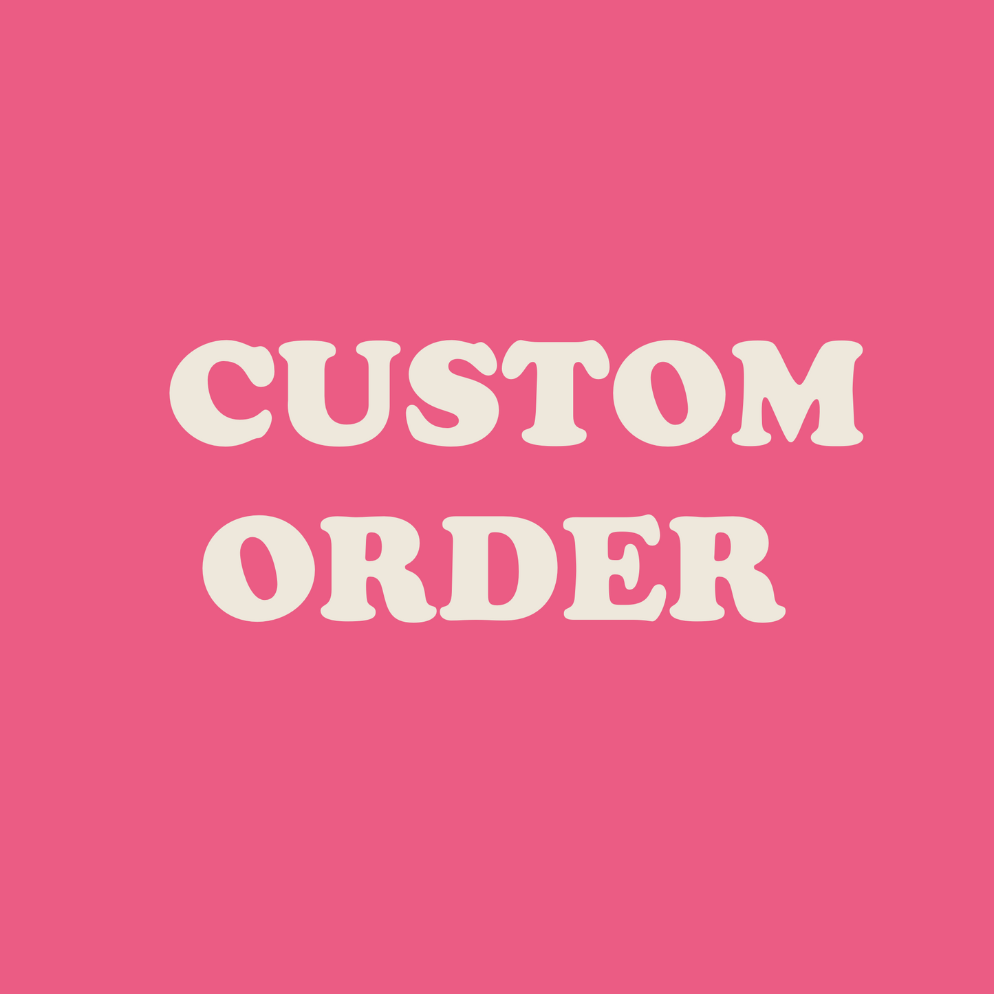 Custom Order