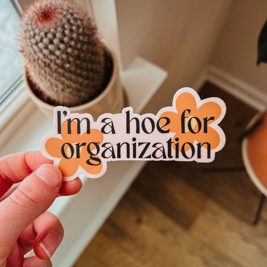 Hoe for Organization Sticker